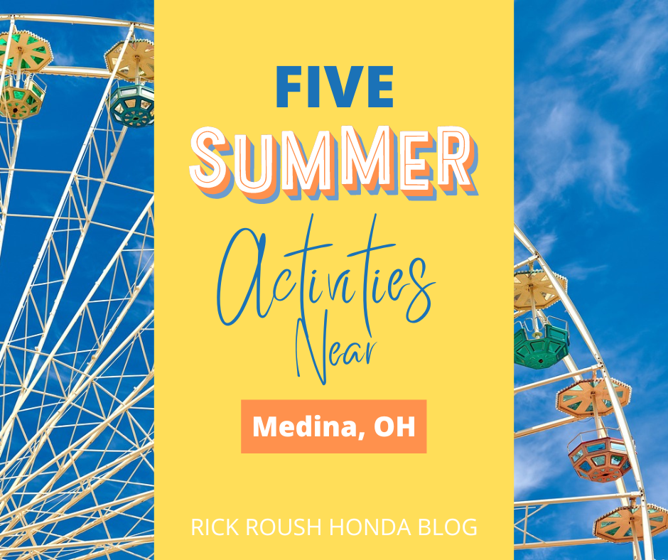 A graphic featuring a ferris wheel and the text: Five Summer activities near Medina, OH - Rick Roush Honda Blog