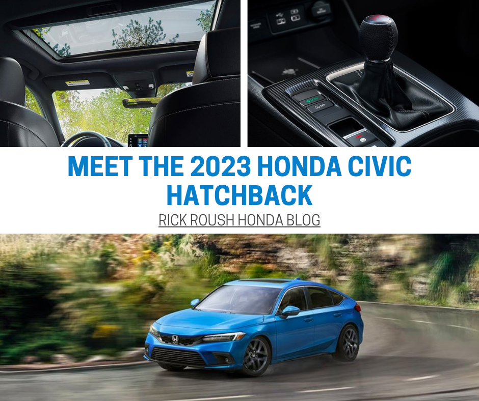 A graphic with photos of the 2023 Honda Civic Hatchback and the text: Meet the 2023 Honda Civic Hatchback. Rick Roush Honda Blog