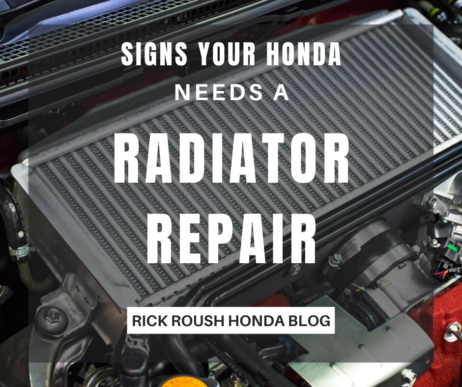 A photo of a radiator and the text: Signs Your Honda Needs a Radiator Repair - RIck Roush Honda Blog